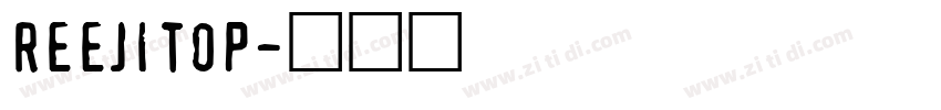 REEJI TOP字体转换